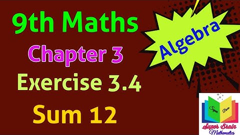 TN 9th maths Exercise 3.4 sum 12 | Class 9 chapter 3 Exercise 3.4 12th sum | Super brain mathematics