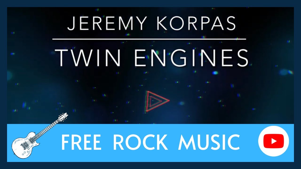 ROYALTY FREE / ROCK MUSIC / Jeremy Korpas Twin Engines / LICENSE FREE / LIZENZFREIE MUSIK / C