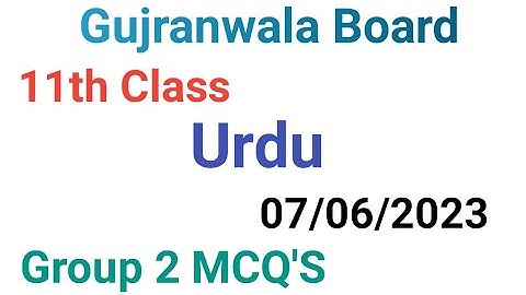 11th class urdu question paper 2023|Gujranwala board|11 class urdu group 2 mcqs paper 2023