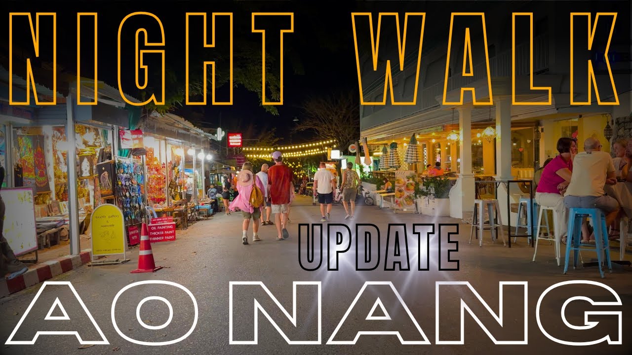Night Walk - Update - Streets of Ao Nang - Krabi Thailand