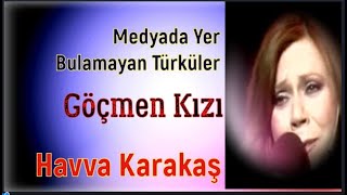 Ben Bi̇r Göçmen Kiziyim Tuna Boyunda Havva Karakaş Medyada Yer Bulamayan Türküler 398. Bölüm