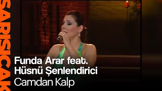 Funda Arar feat. Hüsnü Şenlendirici - Camdan Kalp (Sarı Sıcak) Resimi