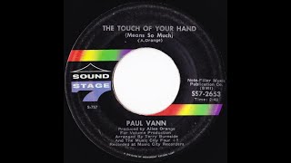 The Touch Of Your Hand (Means So Much)  PAUL VANN  Video Steven Bogarat