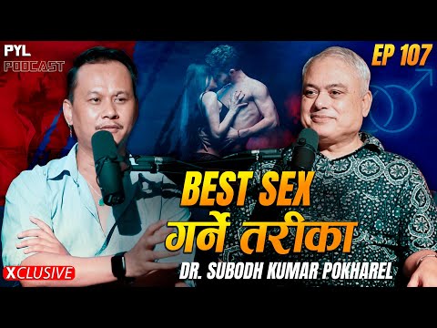 ल गक आक र कत र ह न पर छ Dr Subodh Kumar Pokharel Sexologist PYL Podcast Sober World HD 