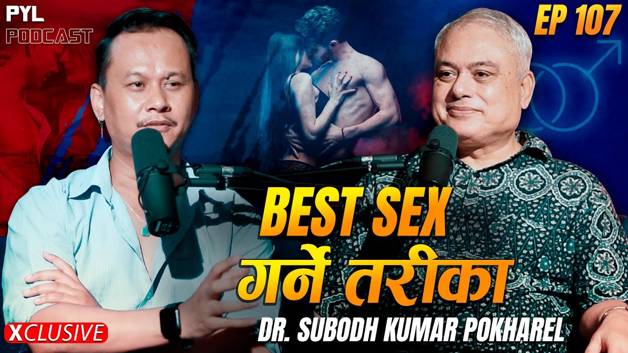 लिंगको आकार कत्रो हुनुपर्छ ? Dr. Subodh Kumar Pokharel ( Sexologist ) | PYL Podcast | Sober World HD
