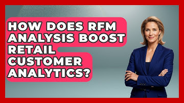 How Does RFM Analysis Boost Retail Customer Analytics? - Retail Employee Playbook