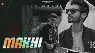 Makhi Official Video Deep Malhi U Soundz Studio Latest Punjabi Song 2022