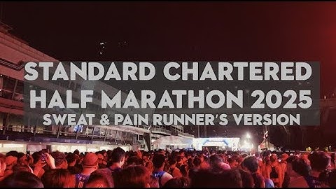 Standard Chartered Half Marathon 2025 | Sweat & Pain Runner’s Version | Singapore