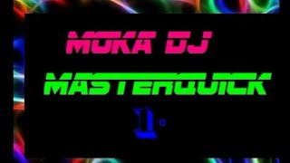 MOKA DJ MASTERQUICK 1°