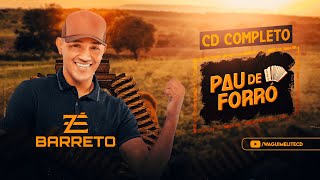 CD PAU DE FORRÓ - ZÉ BARRETO (Forró de Verdade)