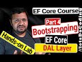Bootstrapping Entity Framework DAL Layer | EFCore Complete Course Part 4
