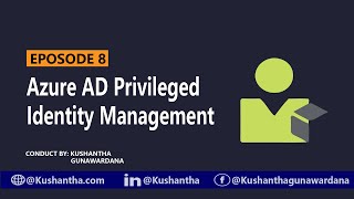Azure AD Privileged Identity Management | EPISODE 08