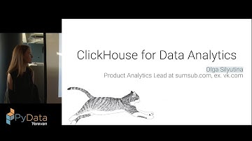 Olga Silyutina- ClickHouse Applications in Data Analytics | PyData Yerevan July 2022 Meetup