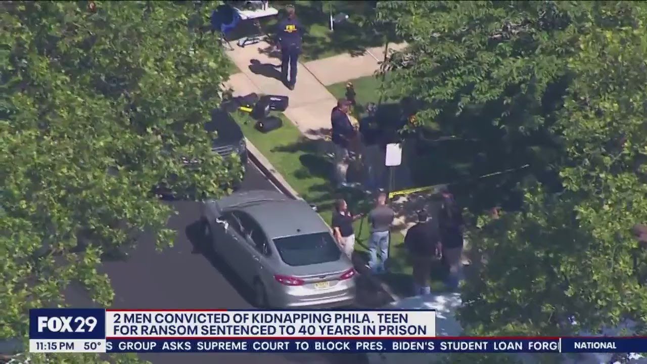 Men convicted of kidnapping Philadelphia teen, demanding $500K ransom ...