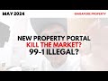 Newb portal change the market  991 illegal  singapore property