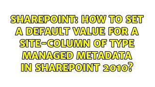 How to set a default value for a site-column of type managed metadata in SharePoint 2010?