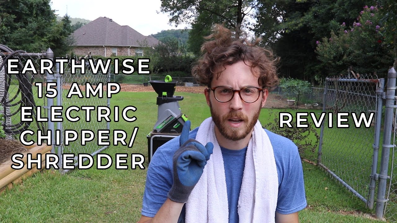REVIEW Earthwise 15 AMP Electric Chipper/Shredder YouTube