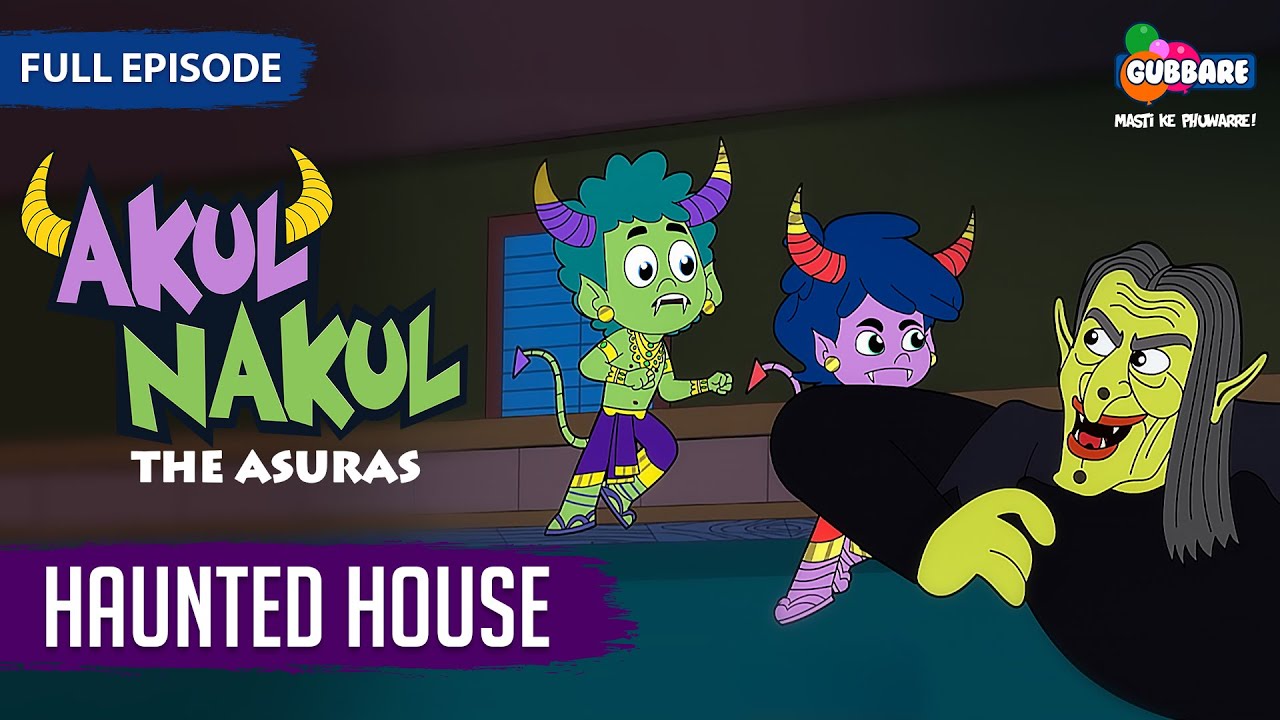 Akul Nakul - The Asuras | Full Episode | Haunted House | Hindi Cartoon For Kids | Gubbare TV