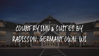 Country Inn & Suites by Radisson, Germantown, WI Review - Germantown , United States of America