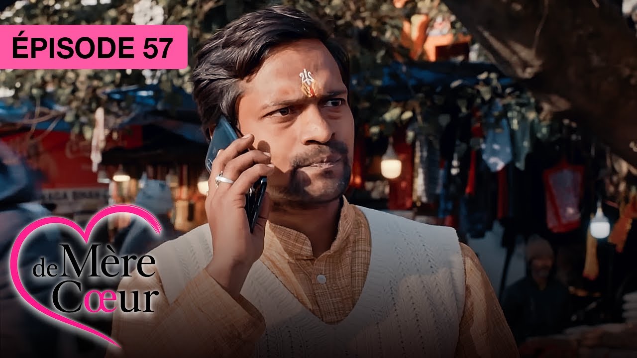 Mère de coeur : Un amour secret - Ep 57 - Série bollywood doublée en français