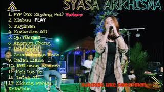 FYP (Fix Sayang Pol) Full album terbaru SYASA ARKHISNA||Klebus Syasa||Tugiman Syasa||❗❗❗Tanpa iklan.