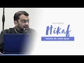 The Fiqh Of I Tikaf Shaykh Dr Yasir Qadhi