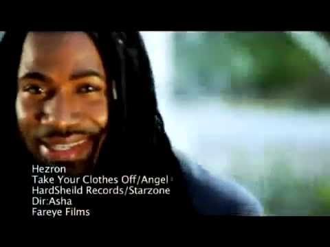 Watch Hezron - Take Your Clothes Off on YouTube