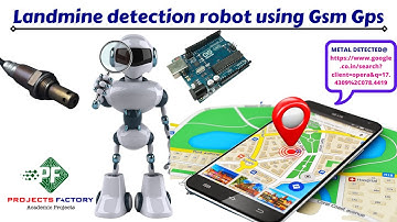 Land mine Detection Robot With GSM GPS