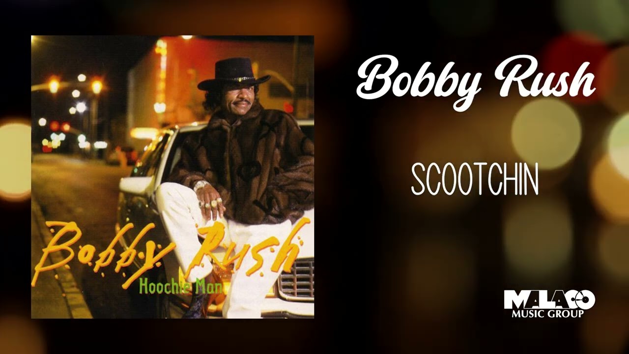 Watch Bobby Rush - Scootchin on YouTube Watch Bobby Rush - Scootchin on YouTube