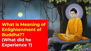 What is Meaning of Enlightenment of Buddha? What did 