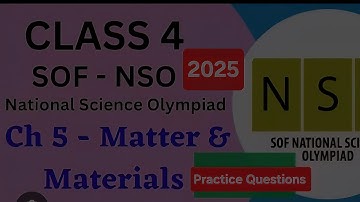 Class 4 Science Olympiad | Chapter 5 Matter and Materials Practice questions #nso #scienceolympiad