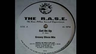 The R.A.S.E. | Get On Up (Groovy Disco Mix)