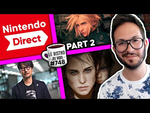FF7 Remake Part 2 💥 Nintendo Direct en approche 📢 A Plague Tale une GROSSE ANNONCE 👍