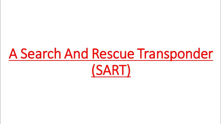 A Search And Rescue Transponder ( SART)
