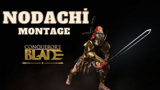 Nodachi Gameplay Montage / Conqueror's Blade 2023