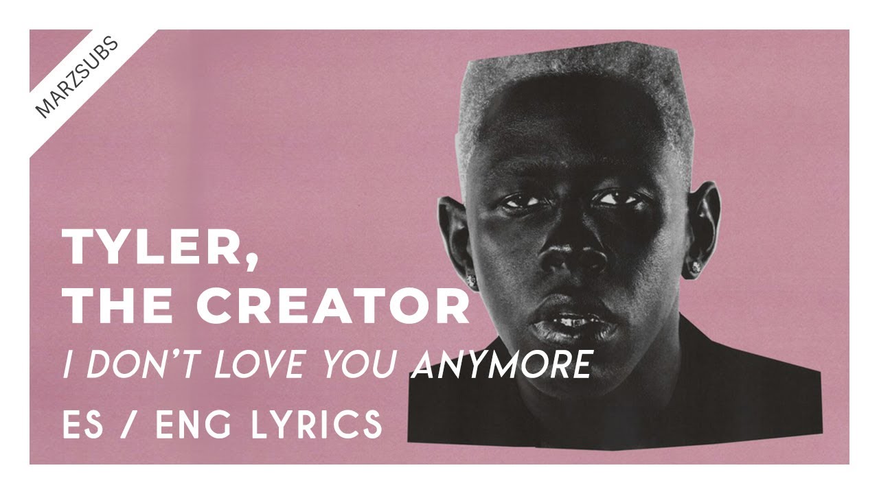 Tyler, The Creator – I DON'T LOVE YOU ANYMORE Lyrics