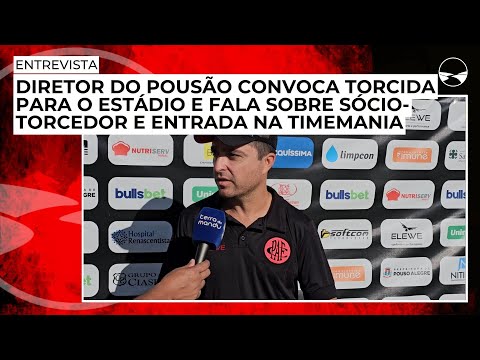 Diretor do Pousão convoca torcida para o estádio e fala sobre sócio-torcedor e entrada na Timemania