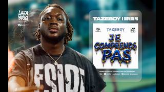 Tazeboy - Ils Comprennent Pas Mototo