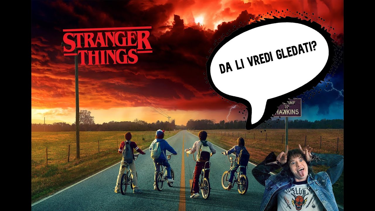 Da Li Vredi Gledati Stranger Things? Recenzija