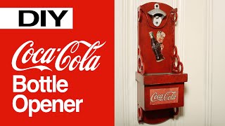 Vintage Coca Cola Bottle Opener (How To Make) - YouTube