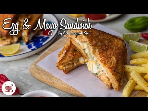 Egg &amp; Mayo Sandwich Recipe || Chef Sanjyot Keer by Your Food Lab