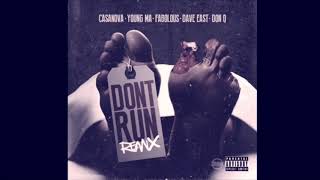 Casanova Don’t Run Remix ft Young MA & Fabulous Dave East Don Q Slowed By DJ Don