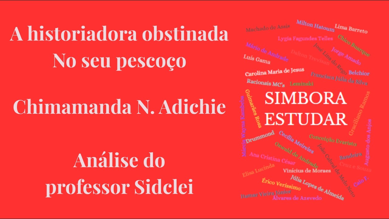A HISTORIADORA OBSTINADA (NO SEU PESCOÇO) - CHIMAMANDA NGOZI ADICHIE - VESTIBULAR UNICAMP 2027