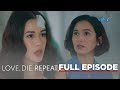 Love. Die. Repeat: BUNTIS SI CHLOE AT SI BERNARD ANG AMA! - Full Episode 38 (March 6, 2024)