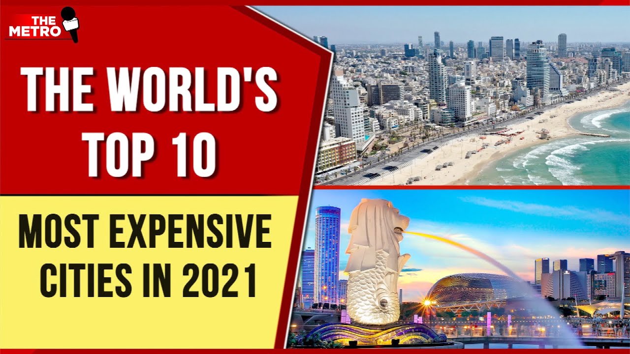 Check out the World’s 10 Most Expensive cities 2021! YouTube