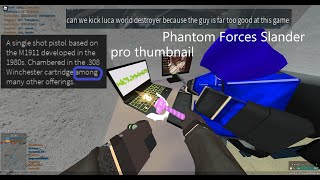 Phantom Forces Slander