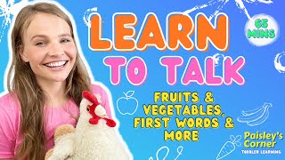 Learn to Talk - Fruits, Vegetables, First Words & More | Best Toddler Learning Video | Learn Colors