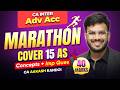 CA Inter Adv Accounts MARATHON | Cover 15 AS (40 marks) | CA Aakash Kandoi