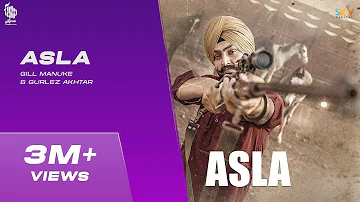 ASLA (Full Video) Gill Manuke | Gurlez Akhtar | Laddi Gill | Oneye Digital | New Punjabi Song 2022