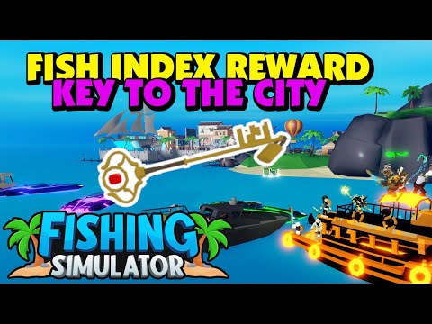 Fishing Simulator - Fish Index Reward - Key To The City